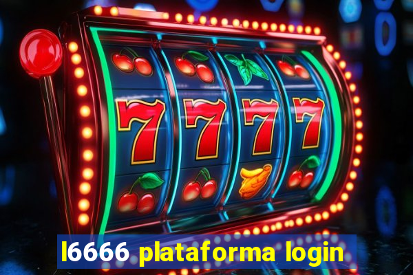 l6666 plataforma login